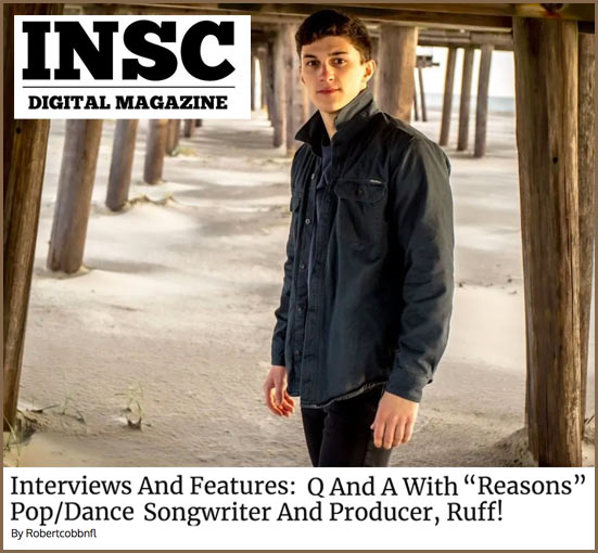 Ruff interviewed by INSC Digital Magazine about his dance pop music
